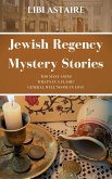 Jewish Regency Mystery Stories (A Jewish Regency Mystery Story, #1) (eBook, ePUB)