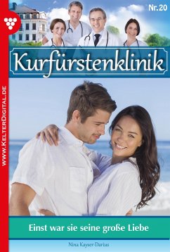 Kurfürstenklinik 20 - Arztroman (eBook, ePUB) - Kayser-Darius, Nina