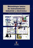 Metodología básica de instrumentación industrial y electrónica (eBook, ePUB) Metodología básica de instrumentación industrial y electrónica (eBook, ePUB)