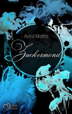 Zuckermond (eBook, ePUB) - Martini, Astrid