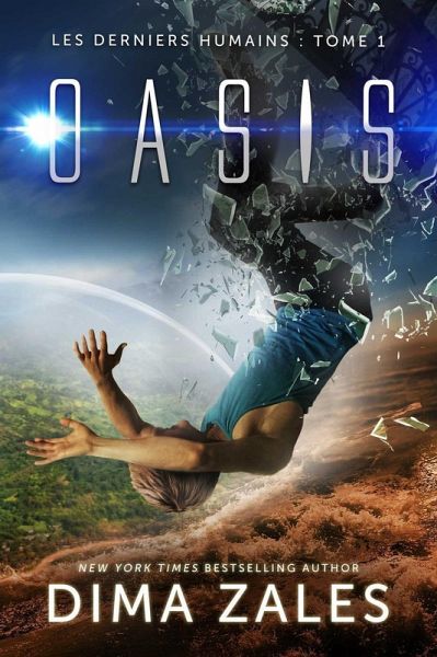 Oasis (Les Derniers Humains : Tome 1) (eBook, ePUB) Oasis (Les Derniers Humains : Tome 1) (eBook, ePUB)