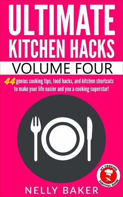 Cover Ultimate Kitchen Hacks - Volume 4 (eBook, ePUB)