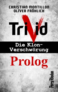 Perry Rhodan-Trivid Prolog (eBook, ePUB) - Montillon, Christian; Fröhlich, Oliver