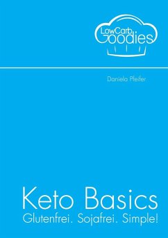 Keto Basics (eBook, ePUB) - Pfeifer, Daniela