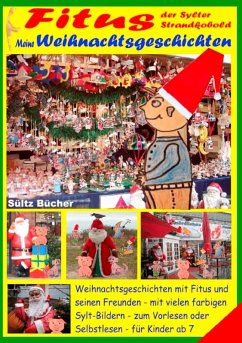Fitus, der Sylter Strandkobold - Meine Weihnachtsgeschichten mit vielen farbigen Bildern (eBook, ePUB)