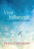 Vivir bellamente (Living Beautifully) (eBook, ePUB)