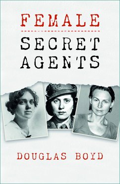 Female Secret Agents (eBook, ePUB) - Boyd, Douglas