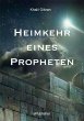 Heimkehr eines Propheten (eBook, PDF) - Bild 1