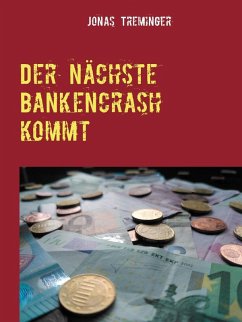 Der nächste Bankencrash kommt (eBook, ePUB) - Treminger, Jonas