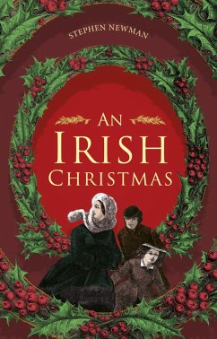 An Irish Christmas (eBook, ePUB) - Newman, Stephen