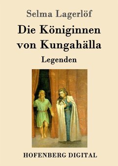 Die Königinnen von Kungahälla (eBook, ePUB) - Lagerlöf, Selma