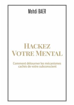 Hackez votre Mental (eBook, ePUB)