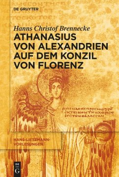 Athanasius von Alexandrien auf dem Konzil von Florenz - Brennecke, Hanns Christof