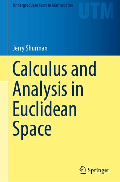 Calculus and Analysis in Euclidean Space - Shurman, Jerry
