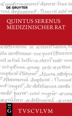 Medizinischer Rat / Liber medicinalis - Quintus Serenus