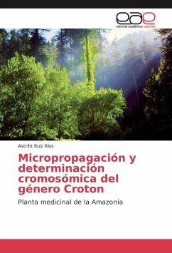 Micropropagación y determinación cromosómica del género Croton - Ruiz Ríos, Astriht