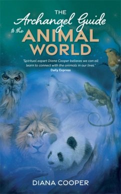 The Archangel Guide to the Animal World - Cooper, Diana