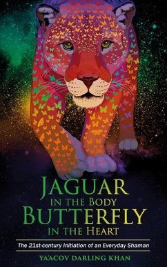 Jaguar in the Body, Butterfly in the Heart - Darling Khan, Ya'Acov