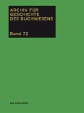 2017 / Archiv für Geschichte des Buchwesens Band 72