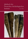 Jahrbuch des Deutschen Archäologischen Instituts / 2016 / Jahrbuch des Deutschen Archäologischen Instituts Band 131