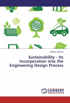 Sustainability - Its Incorporation into the Engineering Design Process - Johnson, Anthony