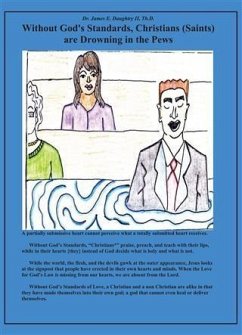 Cover Without God's Standards Christians (Saints) Are Drowning In The Pews (eBook, ePUB)