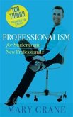 100 Things You Need to Know: Professionalism (eBook, ePUB)