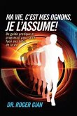 Ma Vie, C'est Mes Ognons, Je L'assume ! (eBook, ePUB) Ma Vie, C'est Mes Ognons, Je L'assume ! (eBook, ePUB)
