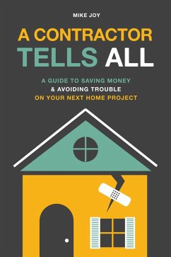 A Contractor Tells All (eBook, ePUB) - Joy, Mike