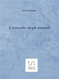 L'esercito degli uomini (fixed-layout eBook, ePUB) - Capriati, Davide