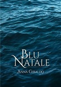 Blu Natale (eBook, ePUB) - Giraldo, Anna