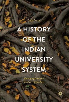 A History of the Indian University System - Datta, Surja