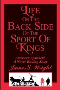 Life on the Back side of the Sport of Kings - Wright, James S.
