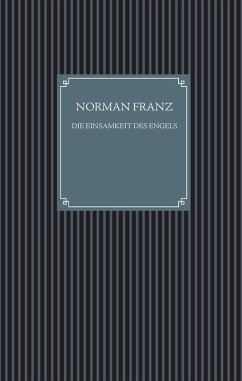 Die Einsamkeit des Engels - Franz, Norman