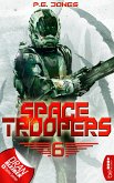 Die letzte Kolonie / Space Troopers Bd.6 (eBook, ePUB)