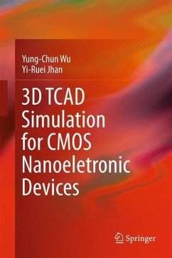 3D TCAD Simulation for CMOS Nanoeletronic Devices - Wu, Yung-Chun