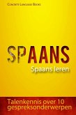 Spaans - Spaans leren - Talenkennis over 10 gespreksonderwerpen (eBook, ePUB)
