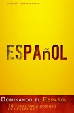 Dominando el Español - 10 temas para dominar de la lengua (eBook, ePUB)