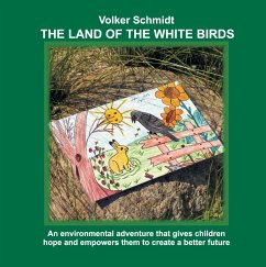 The Land of the white Birds - Schmidt, Volker