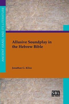 Allusive Soundplay in the Hebrew Bible - Kline, Jonathan C.