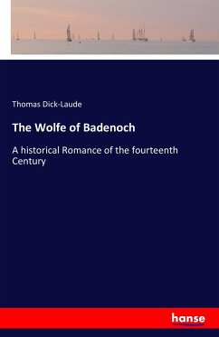 The Wolfe of Badenoch - Dick-Laude, Thomas