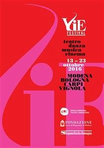 VIE FESTIVAL 13-23 ottobre 2016 (eBook, ePUB) - Romagna Teatro, Emilia