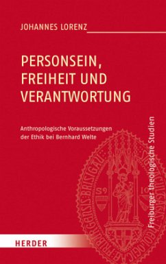 Personsein, Freiheit und Verantwortung - Lorenz, Johannes