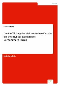 Die Einführung der elektronischen Vergabe am Beispiel des Landkreises Vorpommern-Rügen - Birk, Steven