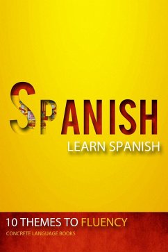 Cover Spanish - Learn Spanish - 10 Themes to Fluency (eBook, ePUB)