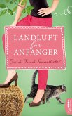 Landluft für Anfänger - Friede, Freude, Sommerliebe? (eBook, ePUB)