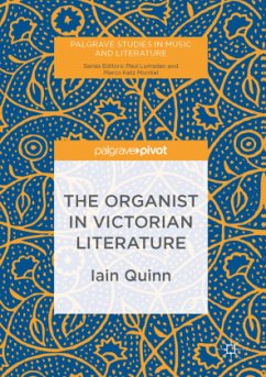 The Organist in Victorian Literature - Quinn, Iain