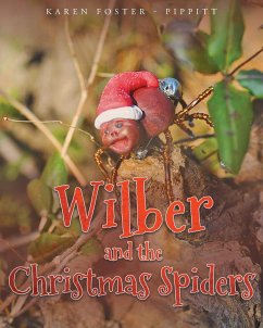 Wilber and the Christmas Spiders - Foster - Pippitt, Karen