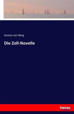 Die Zoll-Novelle - Berg, Gustav von