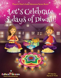 Let's Celebrate 5 Days of Diwali! (Maya & Neel's India Adventure Series, Book 1) - Chakraborty, Ajanta; Kumar, Vivek